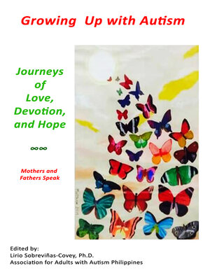 cover image of Growing Up With Autism: Journeys of Love, Devotion, and Hope: Mothers and Fathers Speak